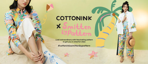 Nostalgia Bersama Jelang Musim Baru Bersama Koleksi COTTONINK x Smitten by Pattern